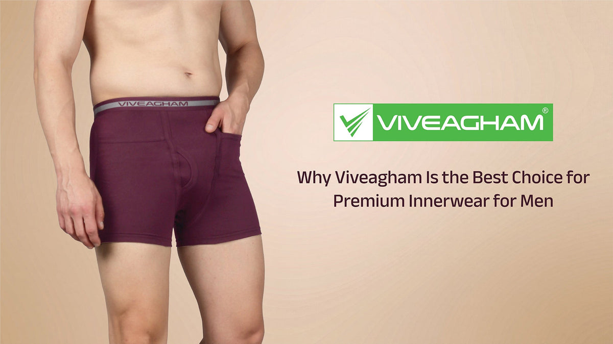 Why Viveagham Is the Best Choice for Premium Innerwear for Men