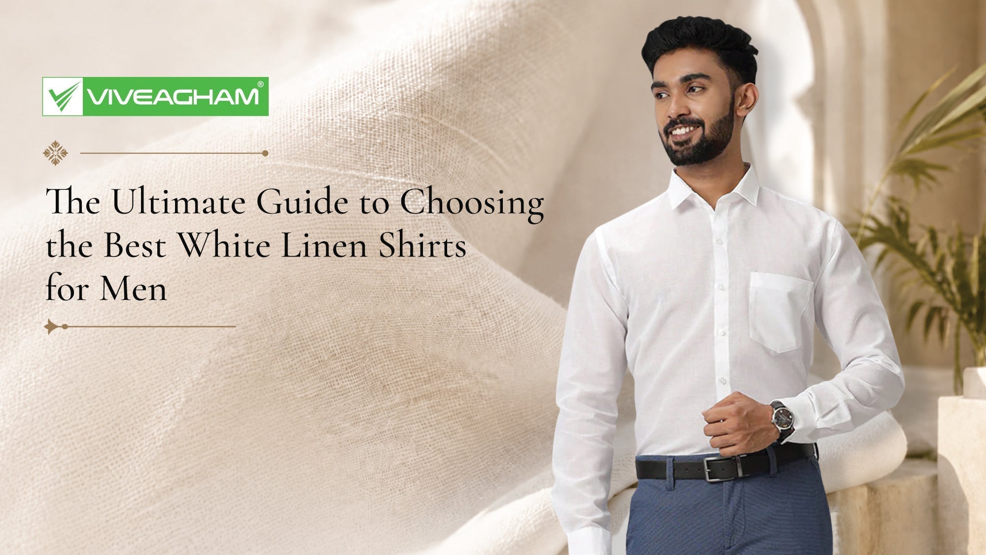 The Ultimate Guide to Choosing the Best White Linen Shirts for Men