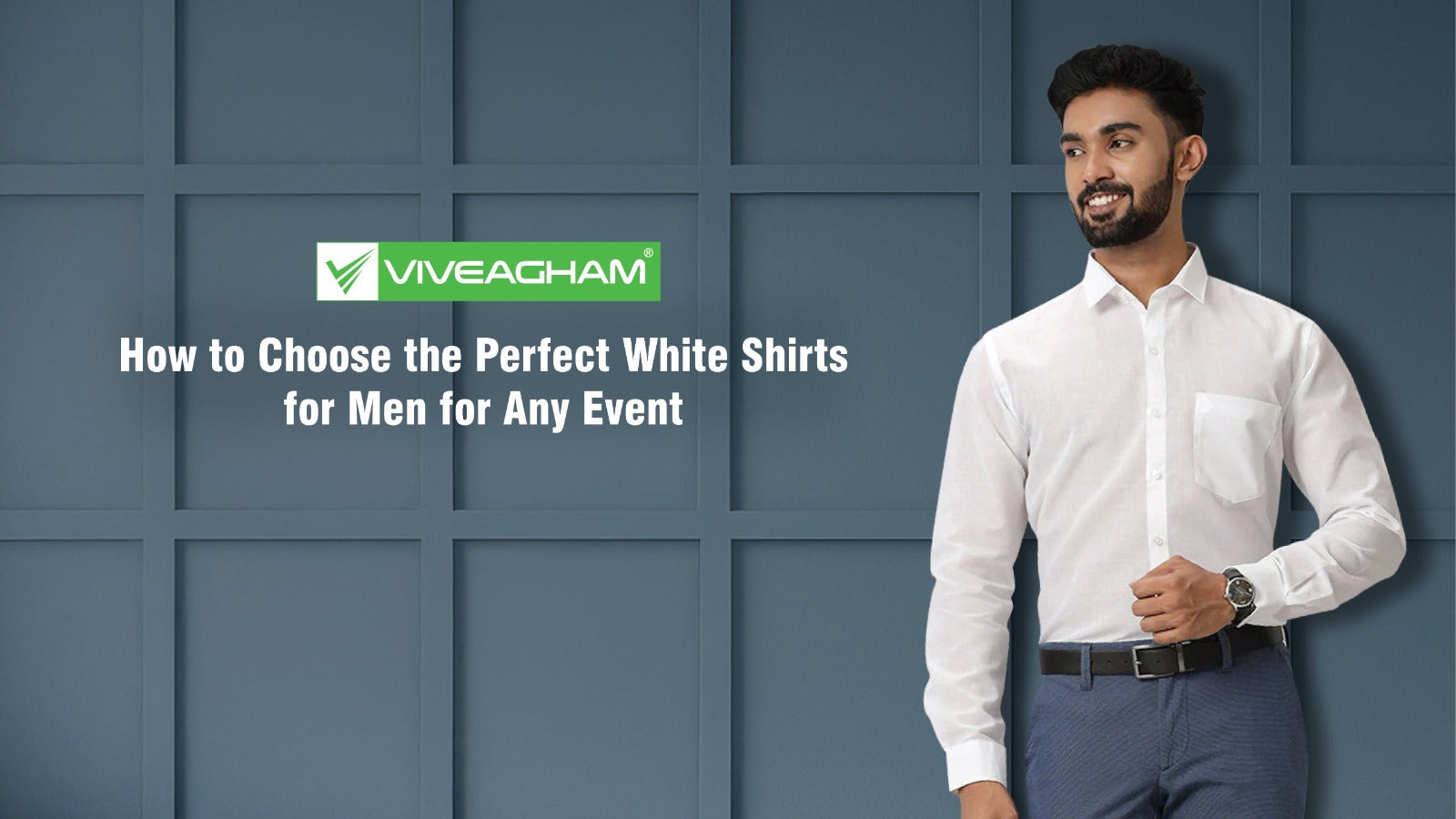 How to Choose the Perfect White Shirts for Men for Any Event