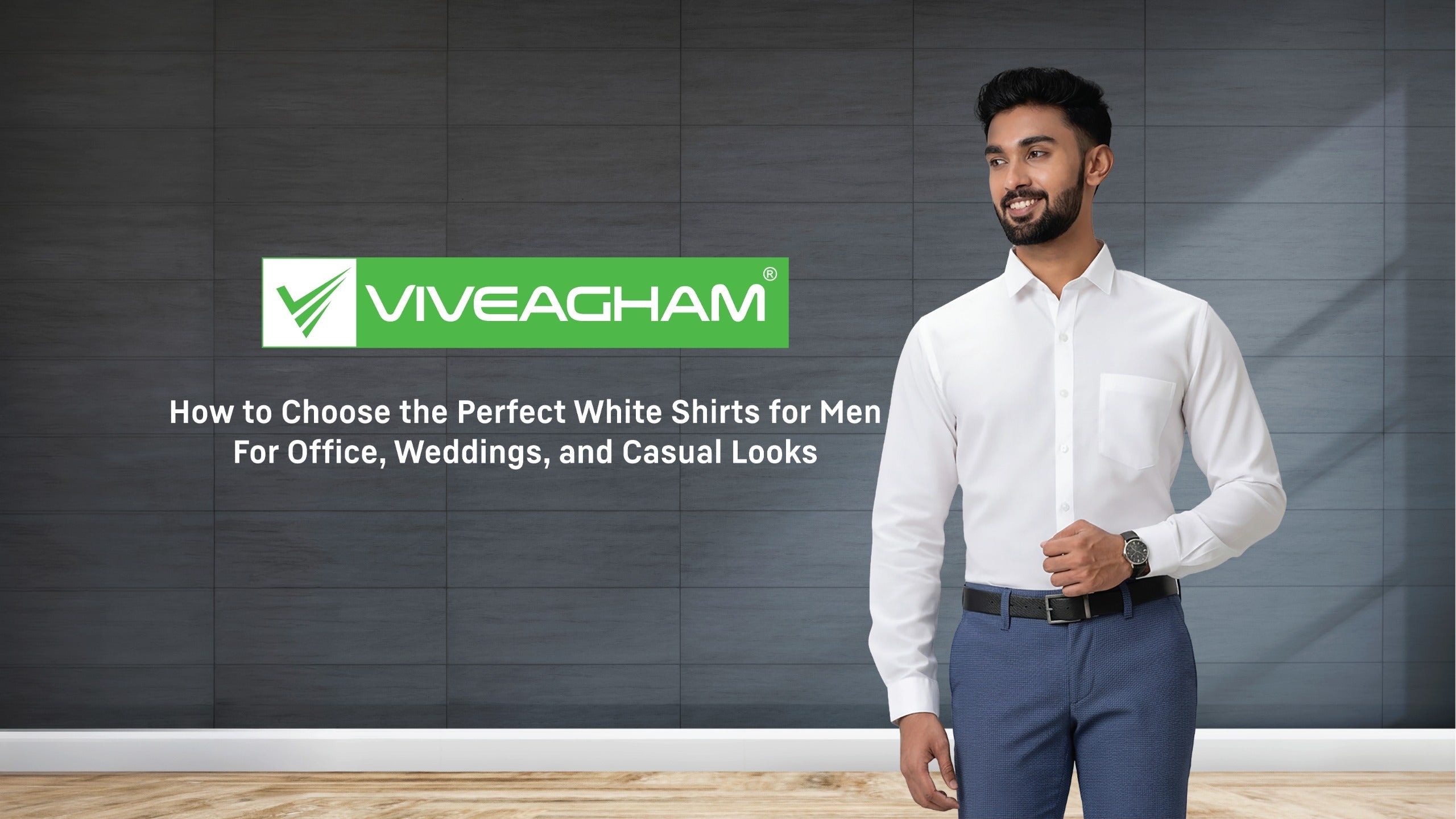 How to Choose the Perfect White Shirts for Men for Office, Weddings, and Casual Looks